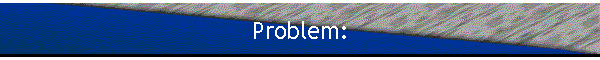 Problem: